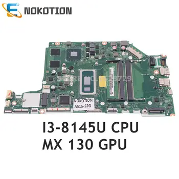 NOKOTION ACER aspire A515 A515-52G Nešiojamas Plokštė I3-8145U CPU MX130 GPU EH5AW LA-G521P NBH1411001 NB.H1411.001