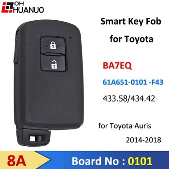 Valdybos ID: 61A651-0101 2 Mygtuką Smart Nuotolinio Klavišą Keyless Toyota AURIS 2014 m. 2015 m. 2016 M. 2017 m. 2018 m BA7EQ 433.58/434.42 MHz 8A Lustas
